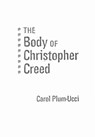 The Body of Christopher Creed - Carol Plum-Ucci - 9780547416908