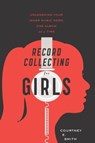 Record Collecting For Girls - Courtney E. Smith - 9780547502250