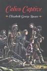 Calico Captive - Elizabeth George Speare - 9780547530970