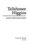 Tallahassee Higgins - Mary Downing Hahn ; James Cross Giblin - 9780547532165