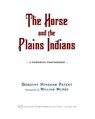 The Horse and the Plains Indians - Dorothy Hinshaw Patent - 9780547533070