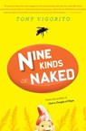 Nine Kinds of Naked - Tony Vigorito - 9780547542836