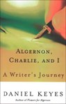 Algernon, Charlie, and I - Daniel Keyes - 9780547564081