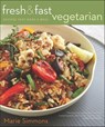 Fresh & Fast Vegetarian - Marie Simmons - 9780547575155