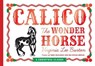 Calico the Wonder Horse (Christmas Gift Edition) - Virginia Lee Burton - 9780547575728