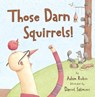 Those Darn Squirrels! - Adam Rubin - 9780547576817