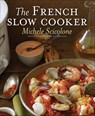 The French Slow Cooker - Michele Scicolone ; Alan Richardson - 9780547607955