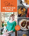 Pati's Mexican Table: The Secrets of Real Mexican Home Cooking - Pati Jinich - 9780547636474
