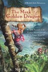 The Mark of the Golden Dragon - L. A. Meyer - 9780547677453