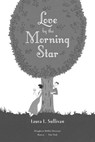 Love by the Morning Star - Laura L. Sullivan - 9780547689586