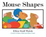 Mouse Shapes - Ellen Stoll Walsh - 9780547770796