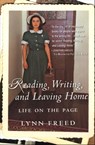 Reading, Writing, and Leaving Home - Lynn Freed - 9780547940649