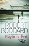 Play To The End - Robert Goddard - 9780552164948
