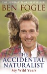 The Accidental Naturalist - Ben Fogle - 9780552165808