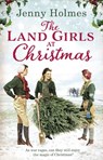 The Land Girls at Christmas - Jenny Holmes - 9780552173667
