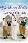 Wedding Bells for Land Girls - Jenny Holmes - 9780552173674