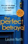 The Perfect Betrayal - Lauren North - 9780552176088
