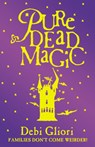 Pure Dead Magic - Debi Gliori - 9780552547574