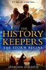 The History Keepers: The Storm Begins - Damian Dibben - 9780552564137