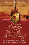 Mastering the Art of Soviet Cooking - Anya von Bremzen - 9780552777476
