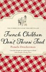 French Children Don't Throw Food - Pamela Druckerman - 9780552779173