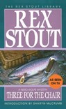 Three for the Chair - Rex Stout - 9780553248135