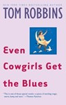 Even Cowgirls Get the Blues - Tom Robbins - 9780553349498