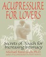 Acupressure for Lovers - Michael Reed Gach - 9780553374018