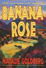 Banana Rose - Natalie Goldberg - 9780553375138