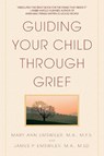 Guiding Your Child Through Grief - James P. Emswiler ; Mary Ann Emswiler - 9780553380255