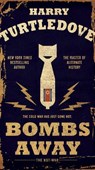Bombs Away: The Hot War - Harry Turtledove - 9780553390728