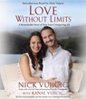 Love Without Limits - VUJICIC,  Nick - 9780553399882
