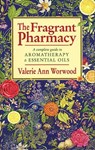 The Fragrant Pharmacy - Valerie Ann Worwood - 9780553403978