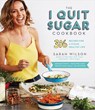 The I Quit Sugar Cookbook: 306 Recipes for a Clean, Healthy Life - Sarah Wilson - 9780553459159