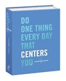 Do One Thing Every Day That Centers You - Robie Rogge ; Dian G. Smith - 9780553459708