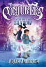 Conjurers #1: Rise of the Shadow - Brian Anderson - 9780553498684