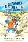 Family Fletcher Takes Rock Island - Dana Alison Levy - 9780553521337