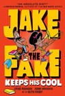 Jake the Fake Keeps His Cool - Craig Robinson ; Adam Mansbach - 9780553523614