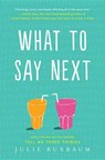 What to Say Next - Julie Buxbaum - 9780553535709