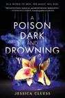 A Poison Dark and Drowning (Kingdom on Fire, Book Two) - Jessica Cluess - 9780553535976