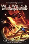 Will Wilder #2: The Lost Staff of Wonders - Raymond Arroyo - 9780553539691