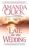 Late for the Wedding - Amanda Quick - 9780553584868