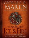 The World of Ice & Fire - George R. R. Martin ; Elio M. Garcia ; Linda Antonsson - 9780553805444