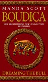 Boudica: Dreaming The Bull - Manda Scott - 9780553814071