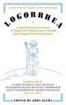 Logorrhea - Liz Williams ; Michael Moorcock ; Elizabeth Hand ; Jeff VanderMeer - 9780553903713
