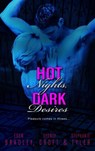 Hot Nights, Dark Desires - Eden Bradley ; Stephanie Tyler ; Sydney Croft - 9780553905427