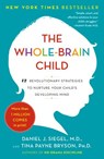 The Whole-Brain Child - Tina Payne Bryson ; Daniel J. Siegel M.D. - 9780553907254