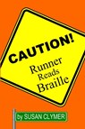 Runner Reads Braille - Susan Clymer - 9780557040179
