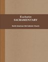 Eucharist (SACRAMENTARY, B&w) - North American Old Catholic Church - 9780557219704