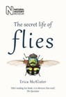 The Secret Life of Flies - Erica McAlister - 9780565094751